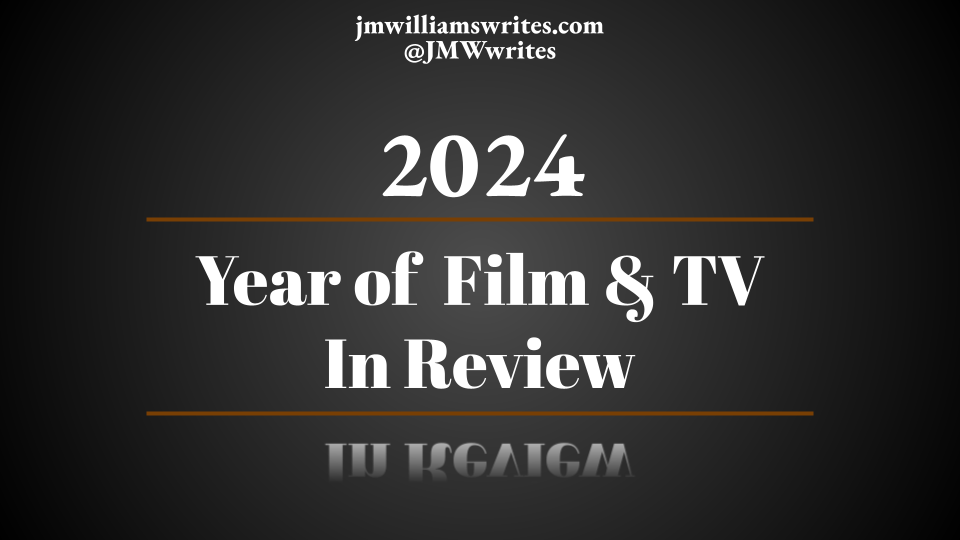 2024: Year of Film & TV In Review